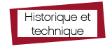 historique et technique